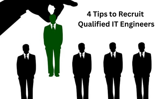 4 Tips to Recruit Qualified IT Engineers_271.png